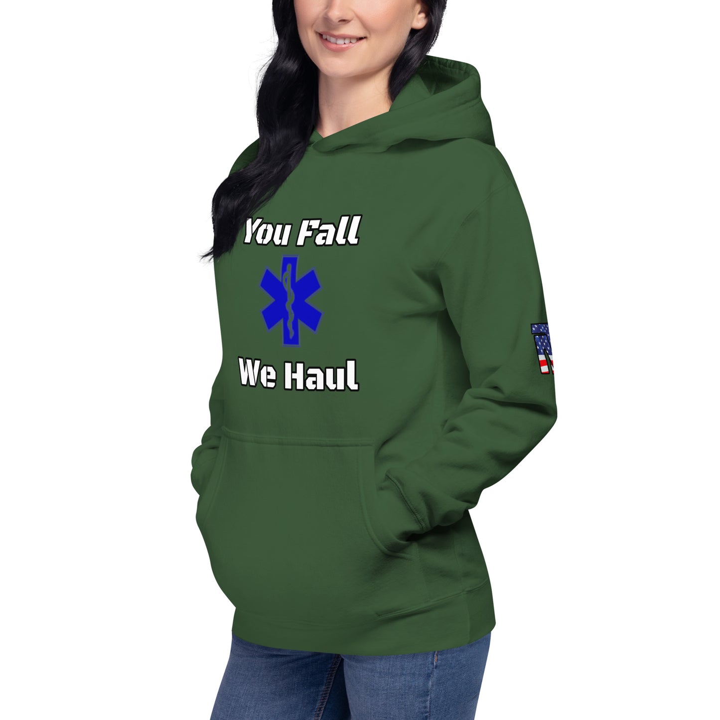 You Fall We Haul Hoodie