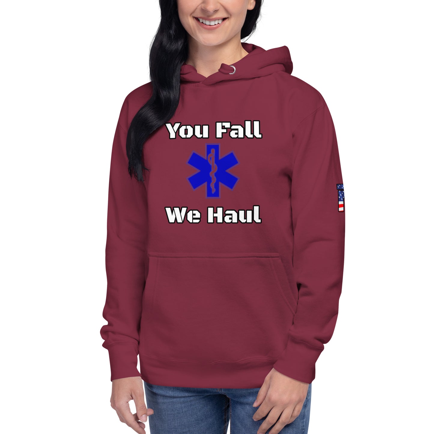 You Fall We Haul Hoodie