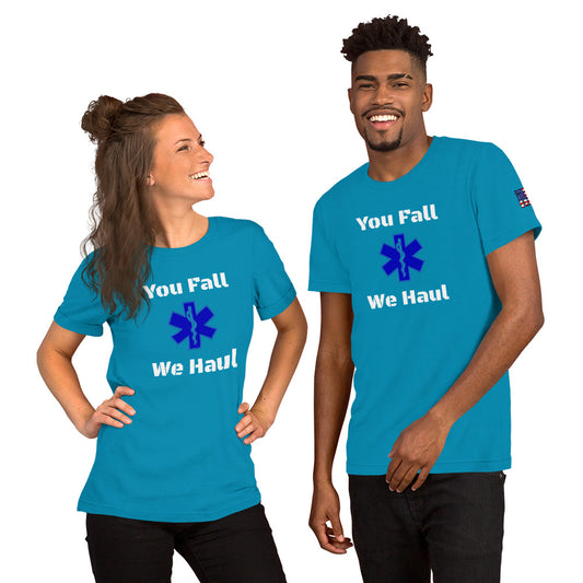 You Fall We Haul